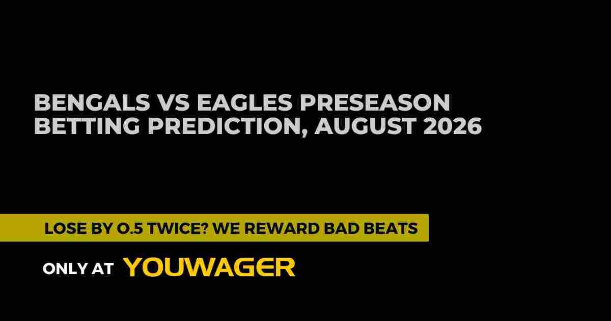 Bengals vs Eagles Preseason Betting Prediction, August 2026