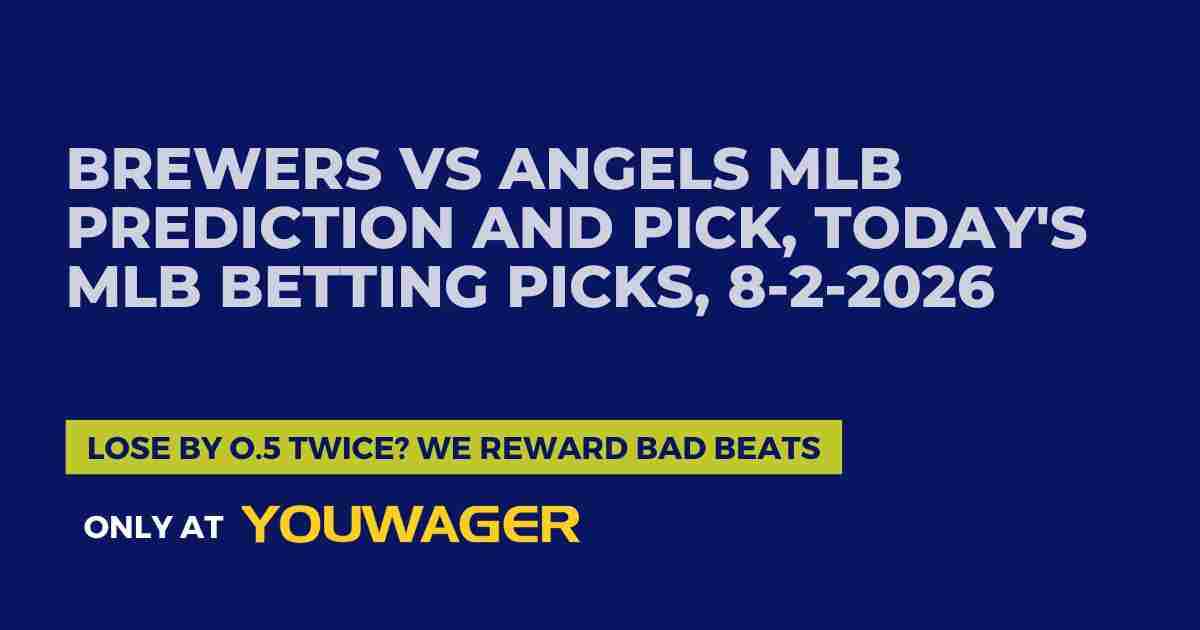Brewers vs Angels MLB Prediction and Pick, Today's MLB Betting Picks, 8-2-2026