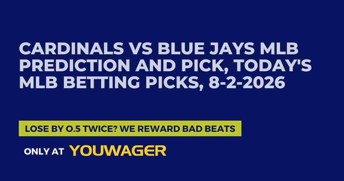 Cardinals vs Blue Jays MLB Prediction and Pick, Today's MLB Betting Picks, 8-2-2026