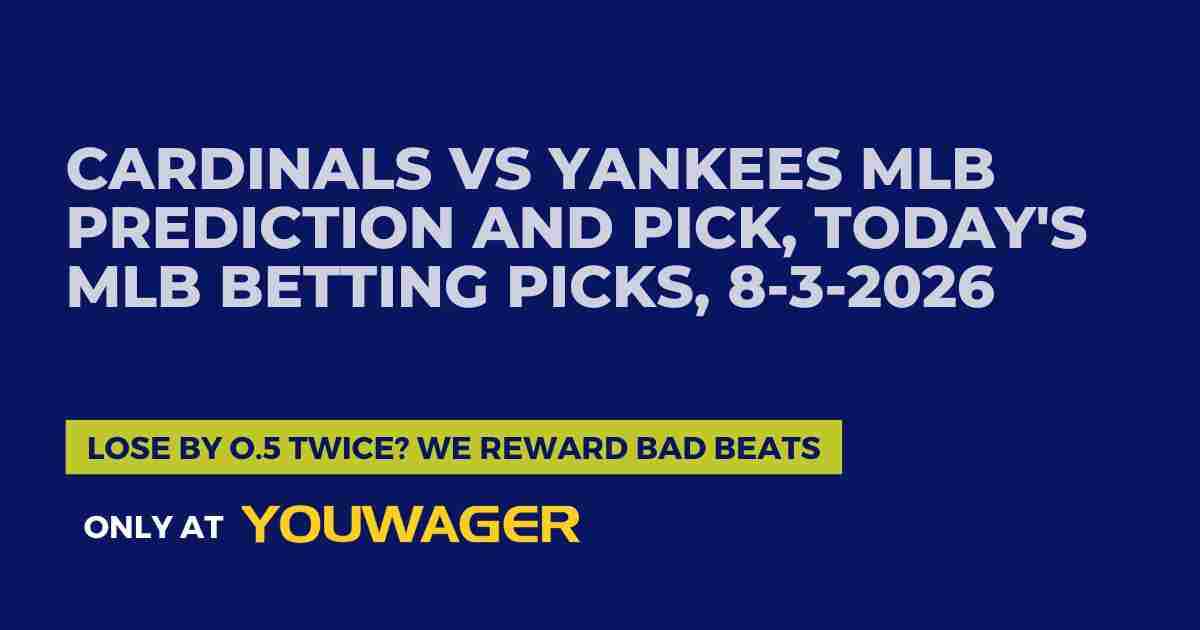 Cardinals vs Yankees MLB Prediction and Pick, Today's MLB Betting Picks, 8-3-2026