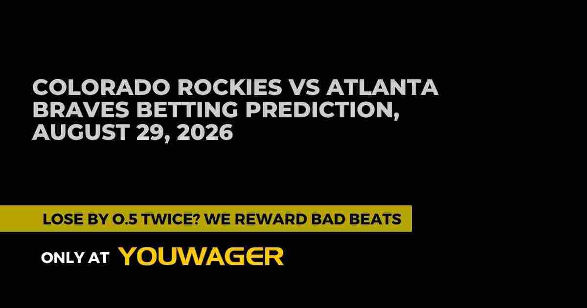 Colorado Rockies vs Atlanta Braves Betting Prediction, August 29, 2026