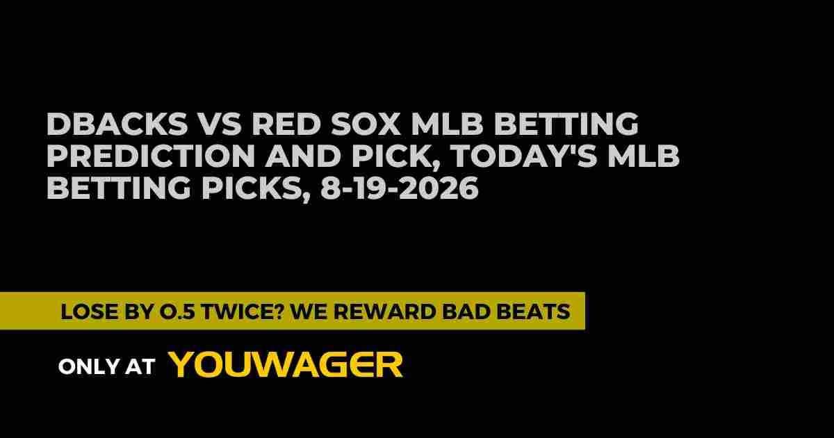DBacks vs Red Sox MLB Betting Prediction: Can Arizona Pull Off the Upset at Fenway Park?