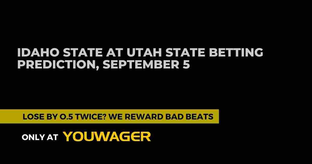 Idaho State at Utah State Betting Prediction: Can Utah State Cover the Spread in Week 1?