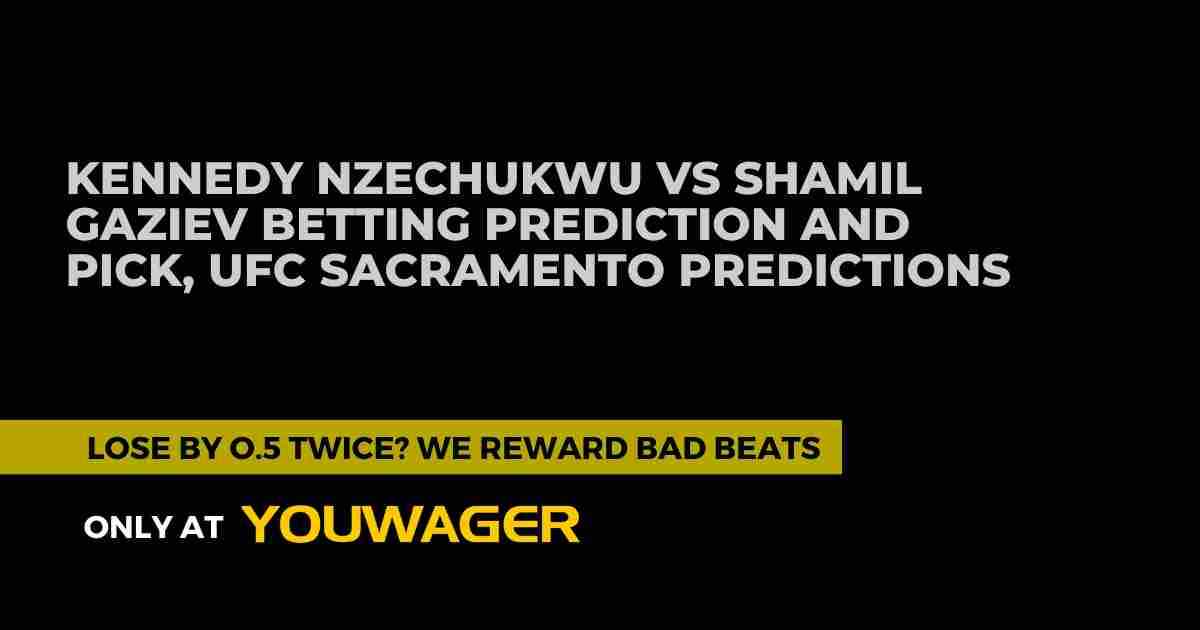 Kennedy Nzechukwu vs Shamil Gaziev Betting Prediction and Pick, UFC Sacramento Predictions