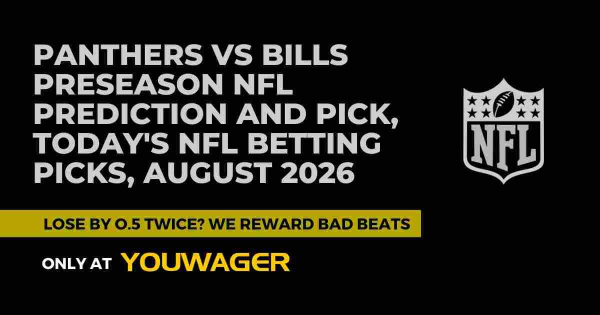 Panthers vs Bills Preseason NFL Prediction and Pick, Today's NFL Betting Picks, August 2026