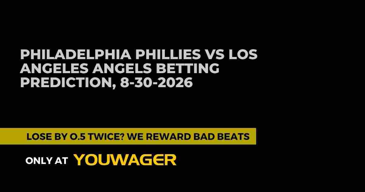 Philadelphia Phillies vs Los Angeles Angels Betting Prediction, 8-30-2026