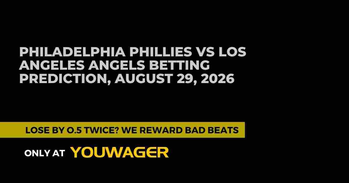 Philadelphia Phillies vs Los Angeles Angels Betting Prediction, August 29, 2026