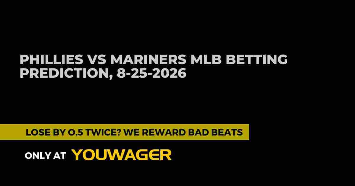 Phillies vs Mariners MLB Betting Prediction, 8-25-2026
