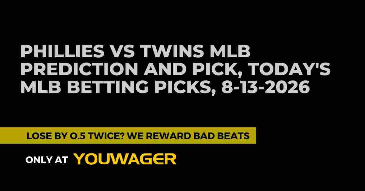 Phillies vs Twins MLB Prediction and Pick, Today's MLB Betting Picks, 8-13-2026