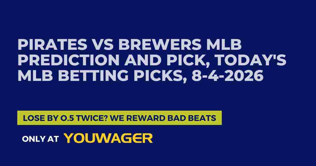 Pirates vs Brewers MLB Prediction and Pick, Today's MLB Betting Picks, 8-4-2026