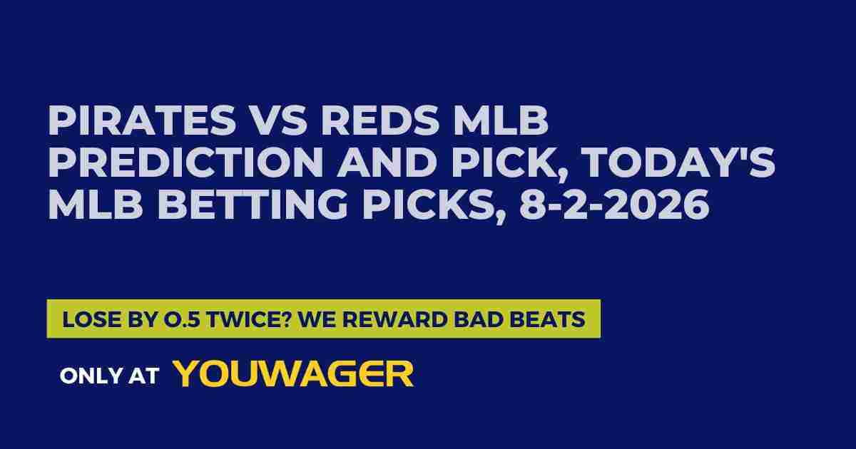 Pirates vs Reds MLB Prediction and Pick, Today's MLB Betting Picks, 8-2-2026