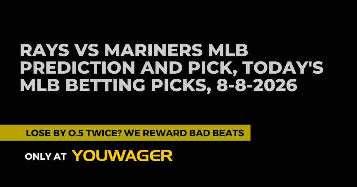 Rays vs Mariners MLB Prediction and Pick, Today's MLB Betting Picks, 8-8-2026
