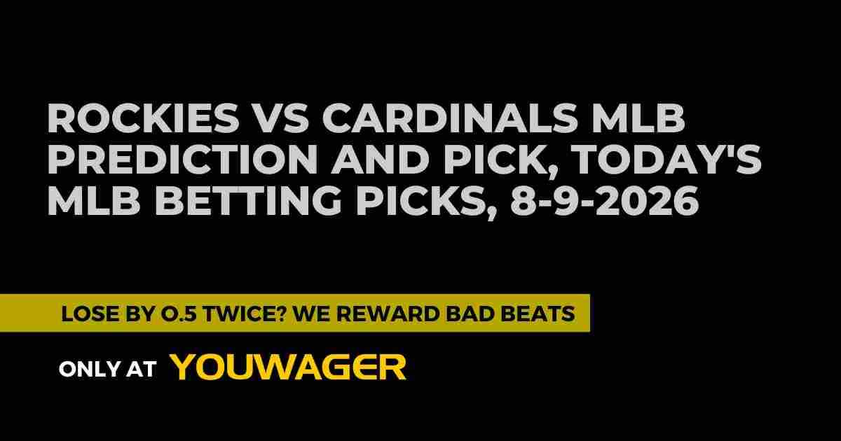 Rockies vs Cardinals MLB Prediction and Pick, Today's MLB Betting Picks, 8-9-2026