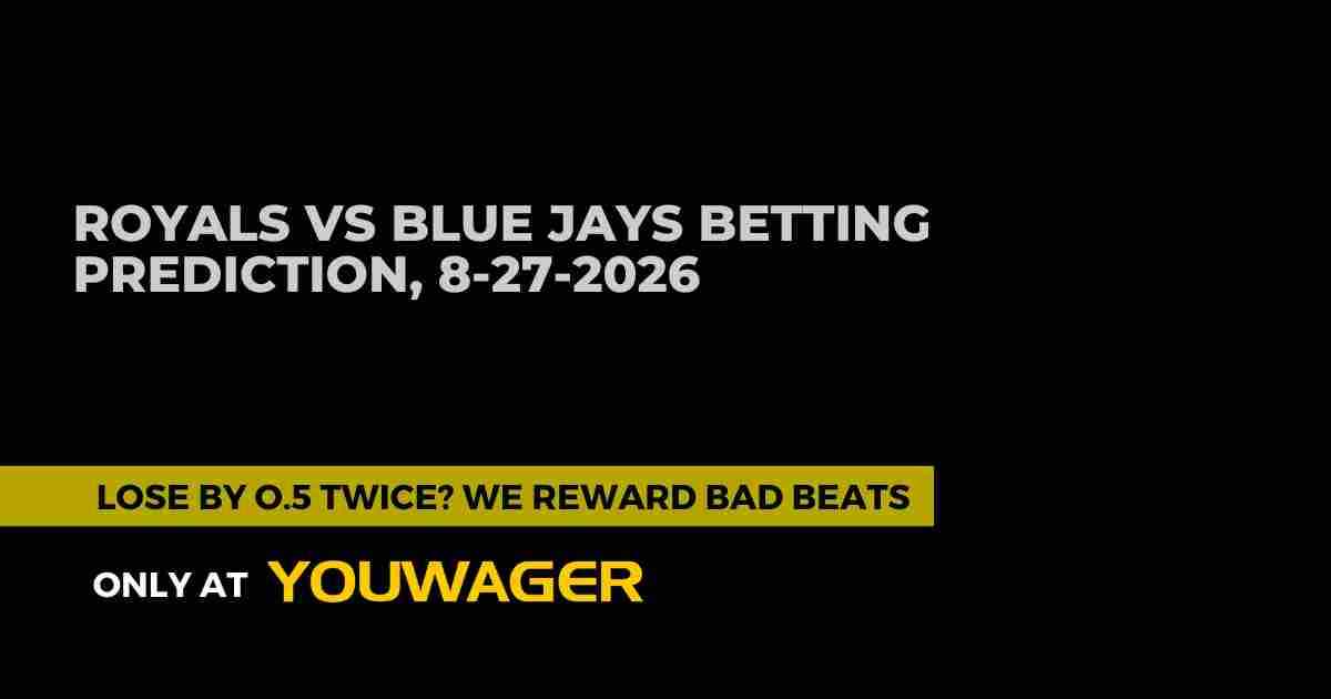 Royals vs Blue Jays Betting Prediction: Who Will Win Royals vs Blue Jays on August 27, 2026?