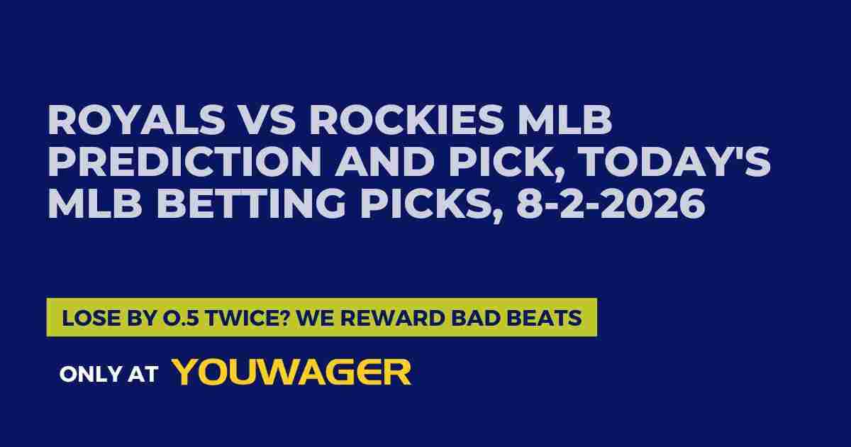 Royals vs Rockies MLB Prediction and Pick, Today's MLB Betting Picks, 8-2-2026
