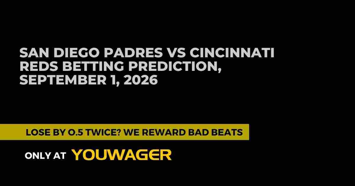 San Diego Padres vs Cincinnati Reds Betting Prediction, September 1, 2026
