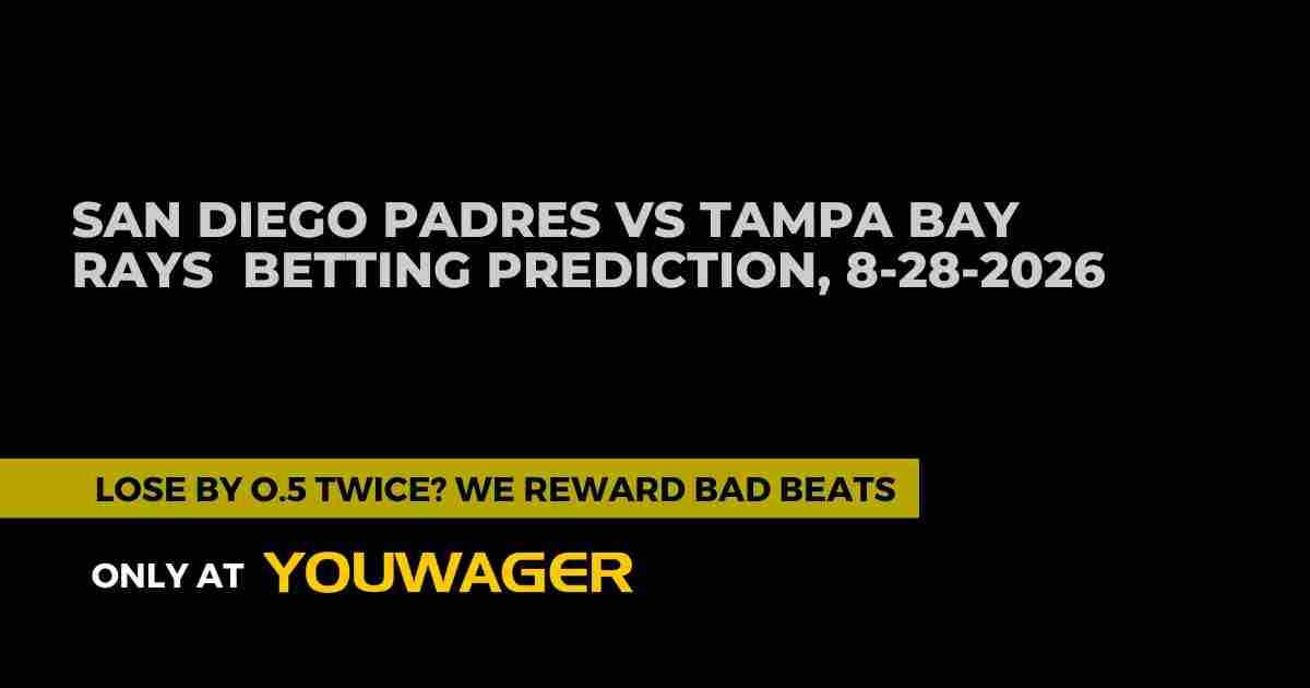 San Diego Padres vs Tampa Bay Rays Betting Prediction, 8-28-2026