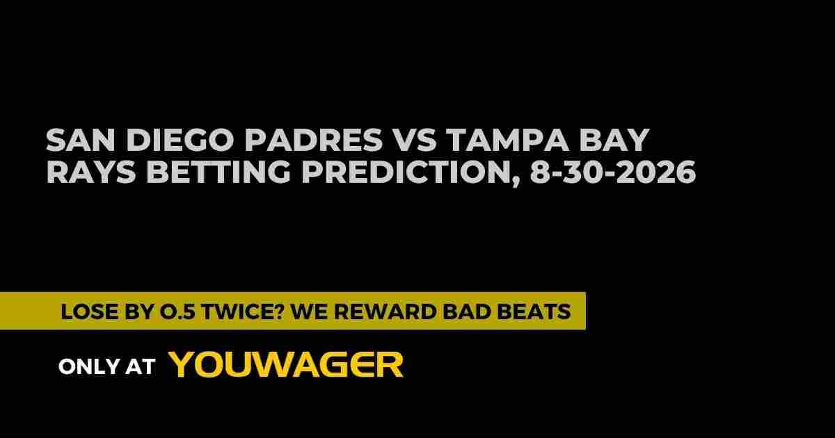 San Diego Padres vs Tampa Bay Rays Betting Prediction, 8-30-2026