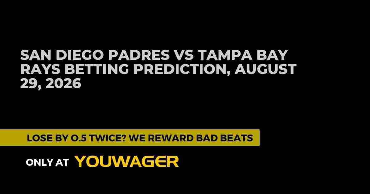 San Diego Padres vs Tampa Bay Rays Betting Prediction, August 29, 2026