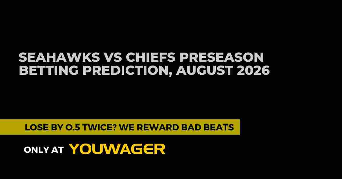 Seahawks vs Chiefs Preseason Betting Prediction, August 2026