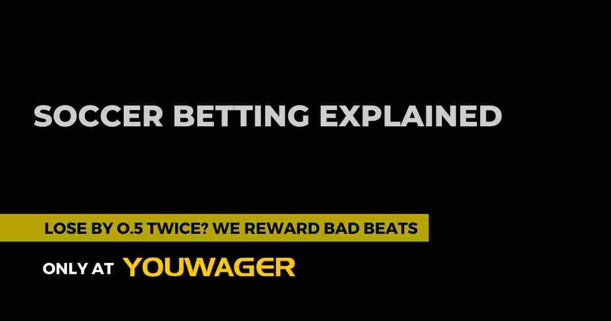 Soccer Betting Explained
