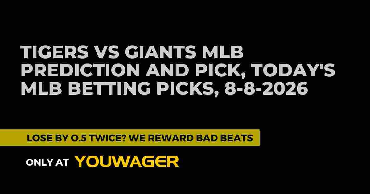 Tigers vs Giants MLB Prediction and Pick, Today's MLB Betting Picks, 8-8-2026