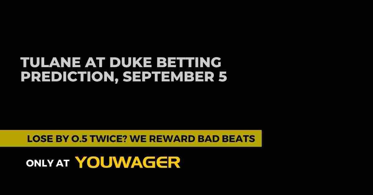 Tulane at Duke Betting Prediction: Can Duke Cover the Spread in Week 1?