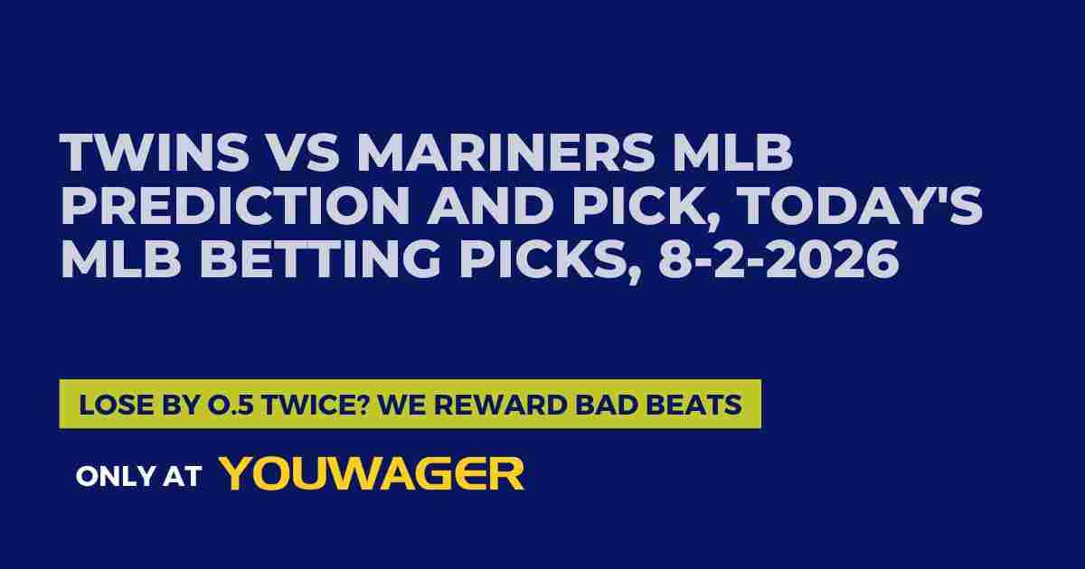 Twins vs Mariners MLB Prediction and Pick, Today's MLB Betting Picks, 8-2-2026