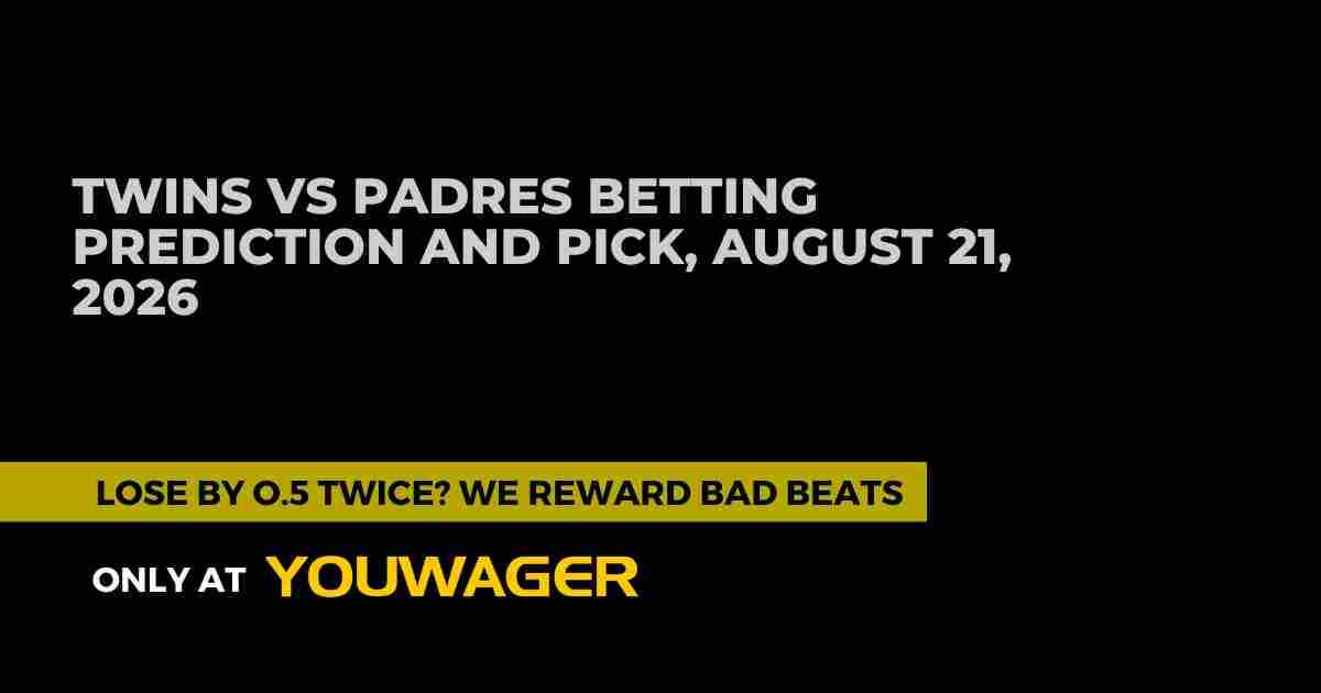 Twins vs Padres Betting Prediction and Pick, August 21, 2026