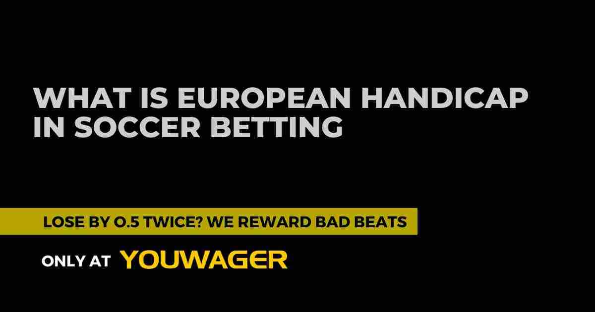 What Is European Handicap in Soccer Betting?