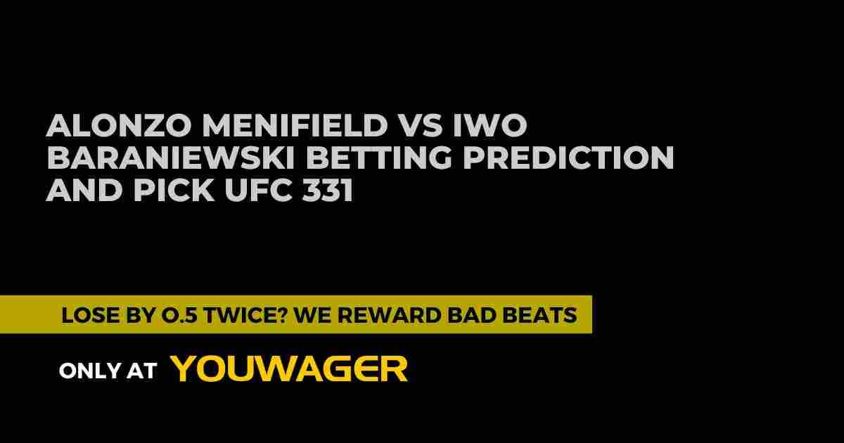 Alonzo Menifield vs Iwo Baraniewski Betting Prediction and Pick UFC 331