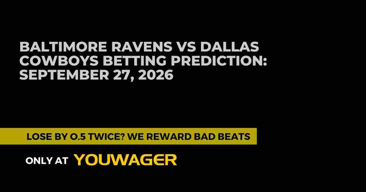 Baltimore Ravens vs Dallas Cowboys Betting Prediction: Odds, Best Bets & More, September 27, 2026