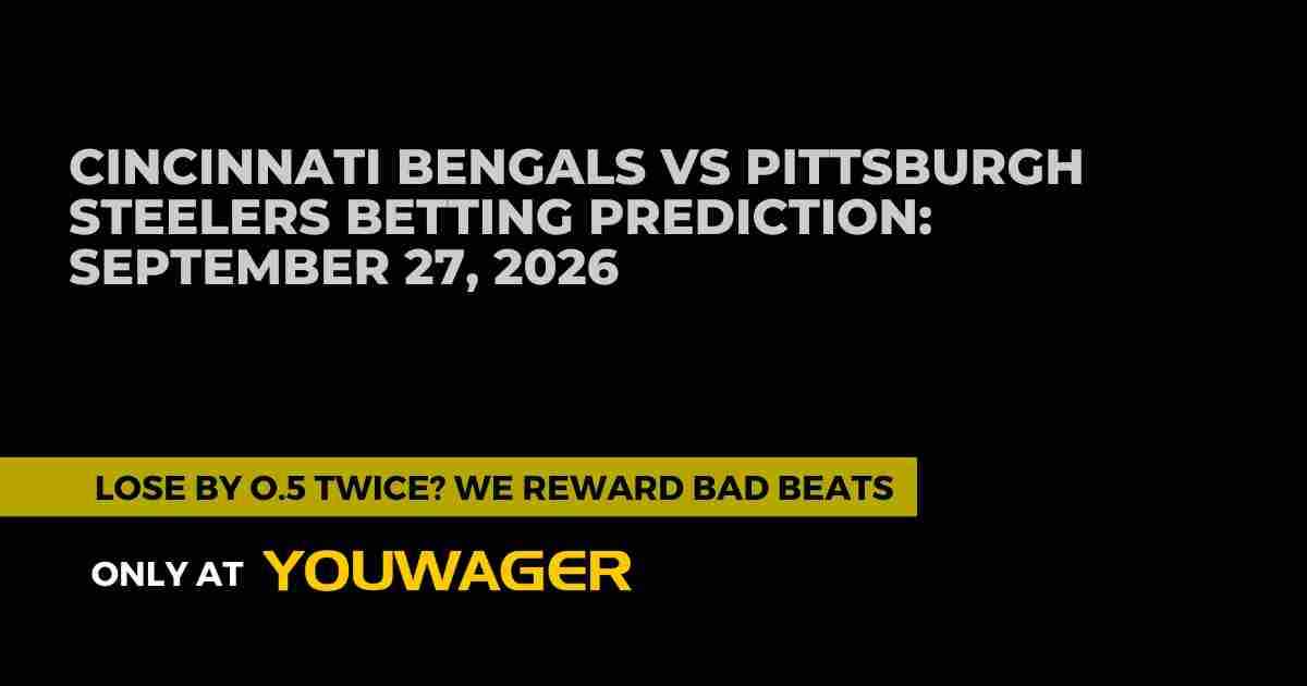 Cincinnati Bengals vs Pittsburgh Steelers Betting Prediction: Odds, Best Bets & More, September 27, 2026