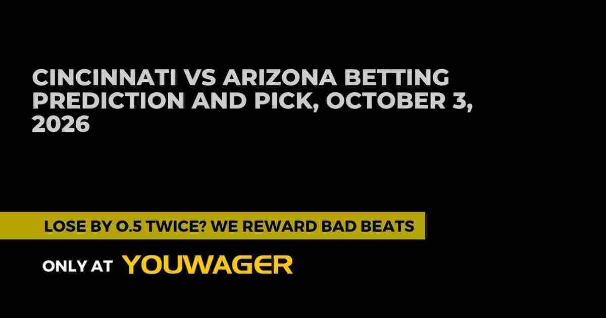 Cincinnati vs Arizona Betting Prediction and Pick, October 3, 2026