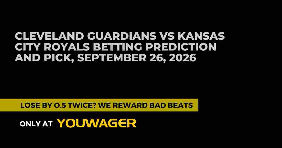 Cleveland Guardians vs Kansas City Royals Betting Prediction and Pick, September 26, 2026