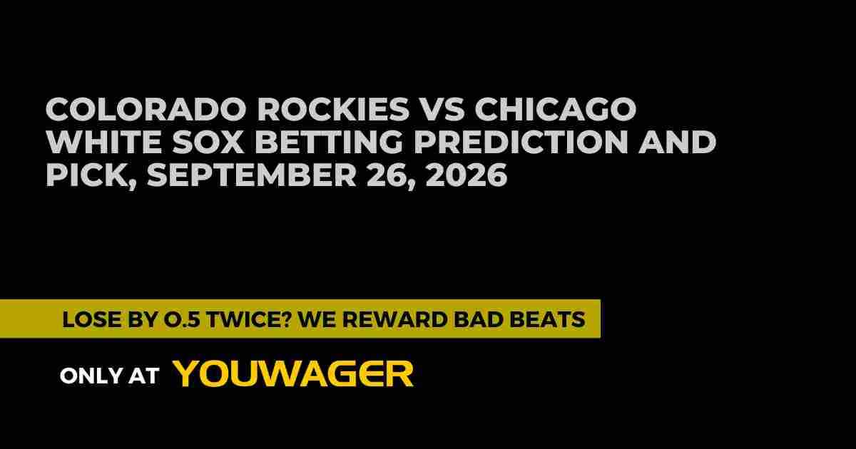 Colorado Rockies vs Chicago White Sox Betting Prediction and Pick, September 26, 2026