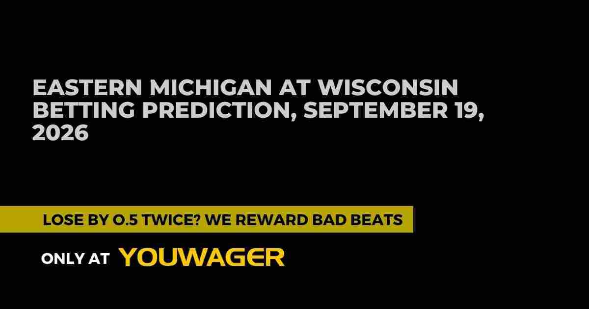 Eastern Michigan at Wisconsin Betting Prediction, September 19, 2026