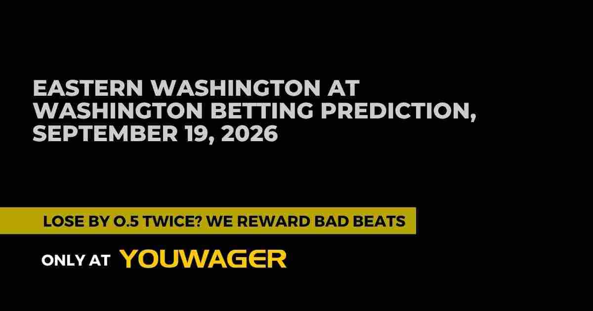 Eastern Washington at Washington Betting Prediction, September 19, 2026