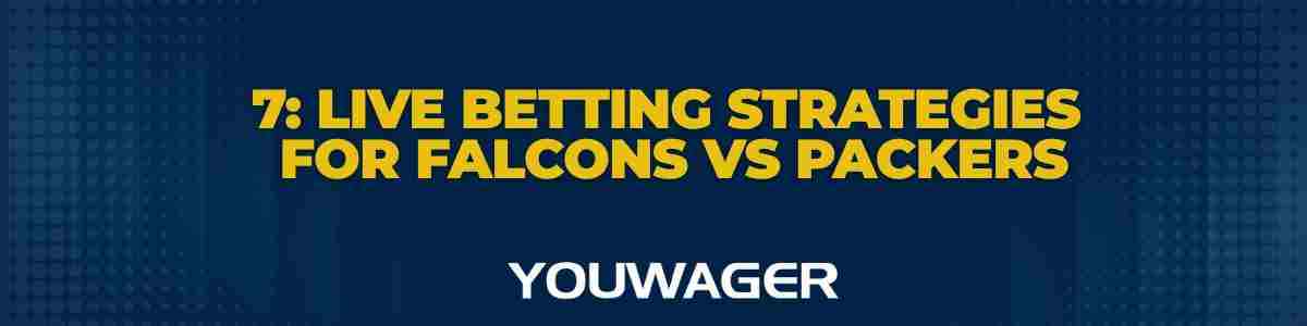 Falcons vs Packers Betting Prediction: Live Betting Strategies for Falcons vs Packers