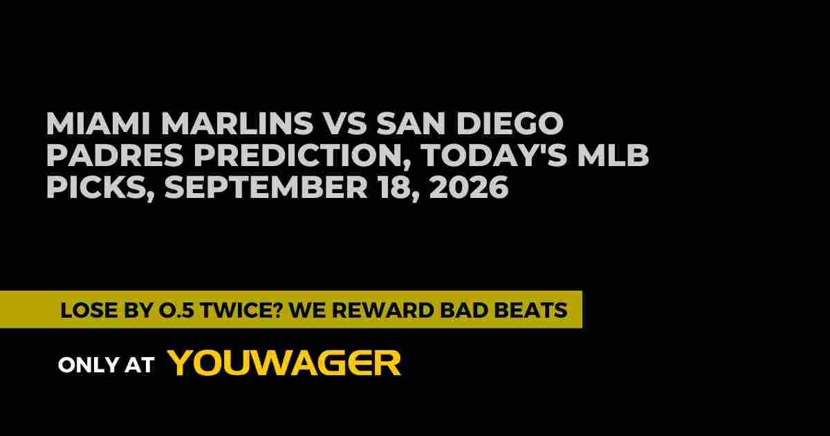Miami Marlins vs San Diego Padres Betting Prediction, Today's MLB Picks, September 18, 2026