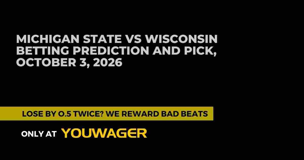 Michigan State vs Wisconsin Betting Prediction and Pick, October 3, 2026