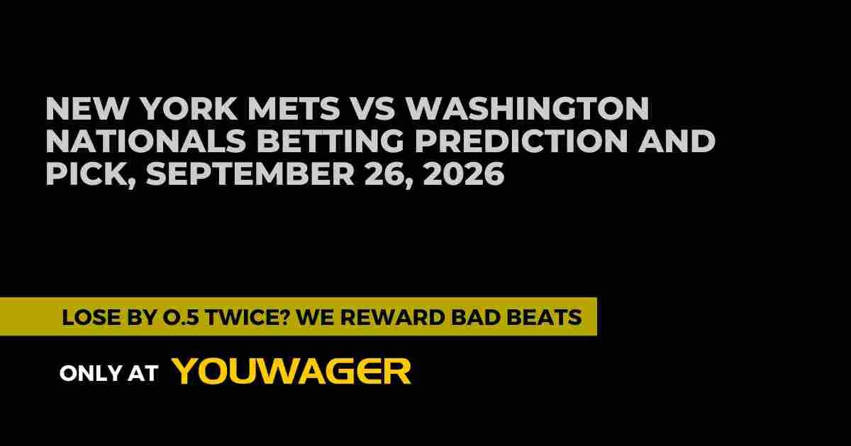 New York Mets vs Washington Nationals Betting Prediction and Pick, September 26, 2026
