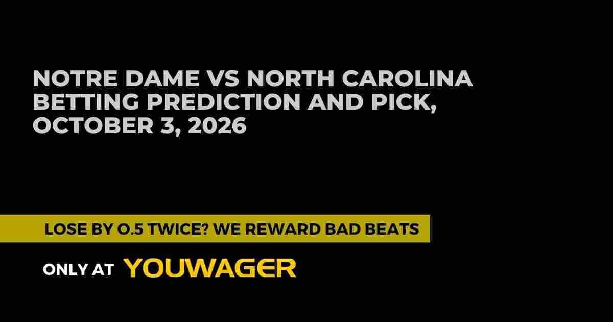 Notre Dame vs North Carolina Betting Prediction and Pick, October 3, 2026