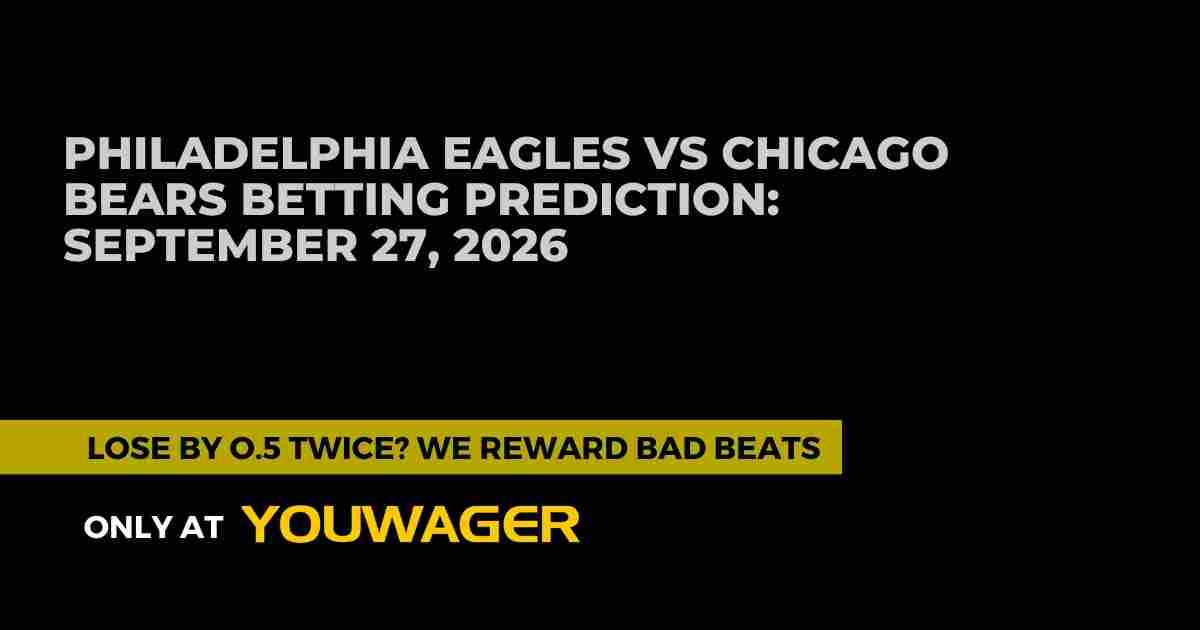 Philadelphia Eagles vs Chicago Bears Betting Prediction: Odds, Best Bets & More, September 27, 2026
