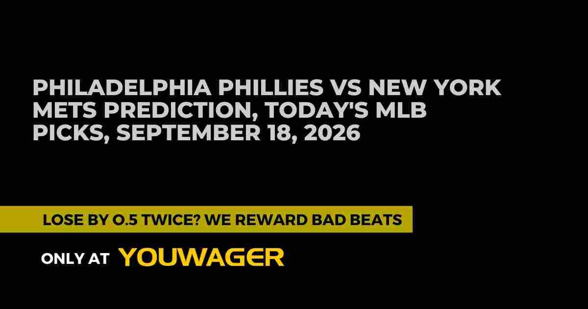 Philadelphia Phillies vs New York Mets Betting Prediction, Today's MLB Picks, September 18, 2026