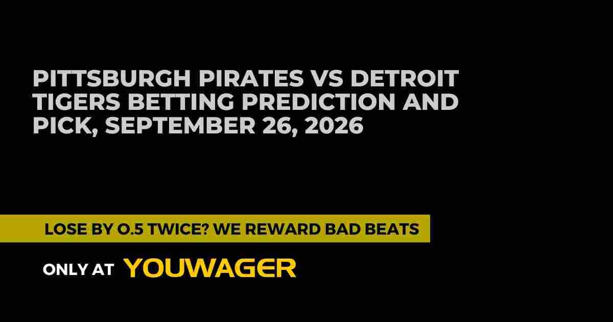 Pittsburgh Pirates vs Detroit Tigers Betting Prediction and Pick, September 26, 2026