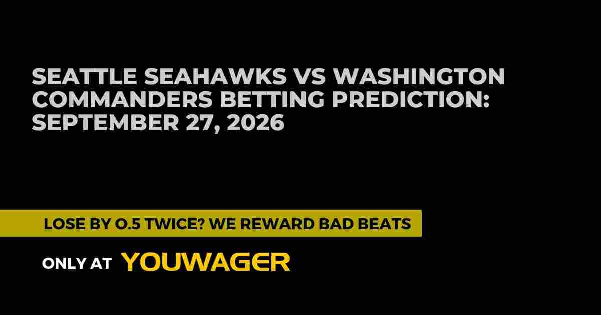 Seattle Seahawks vs Washington Commanders Betting Prediction: Odds, Best Bets & More, September 27, 2026