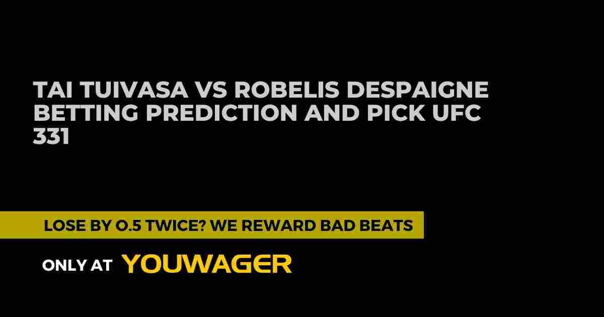 Tai Tuivasa vs Robelis Despaigne Betting Prediction and Pick UFC 331