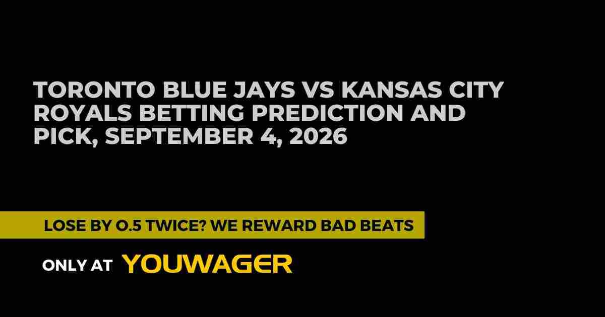 Toronto Blue Jays vs Kansas City Royals Betting Prediction: Who Is Favored to Win on September 4, 2026?