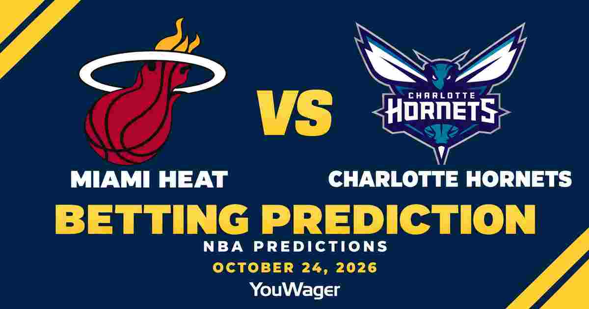 Miami Heat vs Charlotte Hornets Betting Prediction, NBA Predictions, October 24, 2026